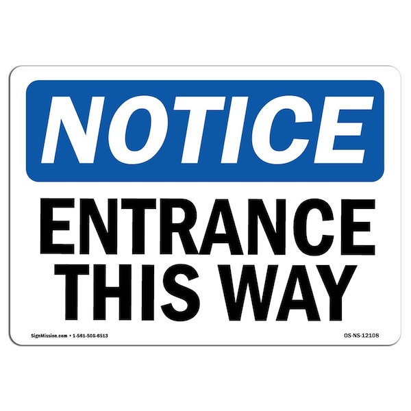 Safety Sign, OSHA Notice, 3.5" Height, Entrance This Way Sign, Landscape, 10PK